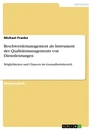 Titel: Beschwerdemanagement als Instrument des Qualitätsmanagements von Dienstleistungen
