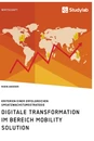 Titel: Digitale Transformation im Bereich Mobility Solution. Kriterien einer erfolgreichen Umsatzwachstumsstrategie