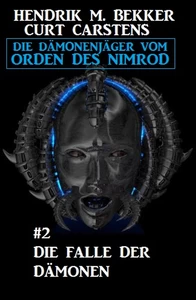 Title: Die Falle der Dämonen: Die Dämonenjäger vom Orden des Nimrod #2