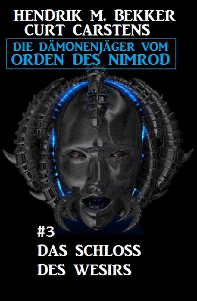 Titel: Das Schloss des Wesirs: Die Dämonenjäger vom Orden des Nimrod #3