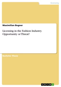 Title: Licensing in the Fashion Industry. Opportunity or Threat?