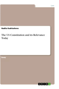 Titel: The US Constitution and its Relevance Today