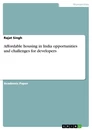 Titel: Affordable housing in India opportunities and challenges for developers