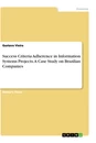 Titre: Success Criteria Adherence in Information Systems Projects. A Case Study on Brazilian Companies