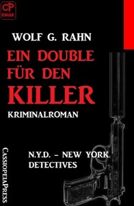 Titel: Ein Double für den Killer: N.Y.D. - New York Detectives