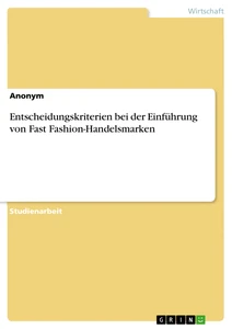 Titel: Entscheidungskriterien bei der Einführung von Fast Fashion-Handelsmarken