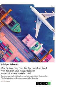 Title: Zur Besteuerung von Bordpersonal an Bord von Schiffen und Flugzeugen im internationalen Verkehr 2019