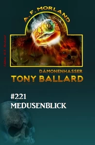 Titel: Medusenblick Tony Ballard Nr. 221