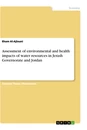 Titre: Assessment of environmental and health impacts of water resources in Jerash Governorate and Jordan