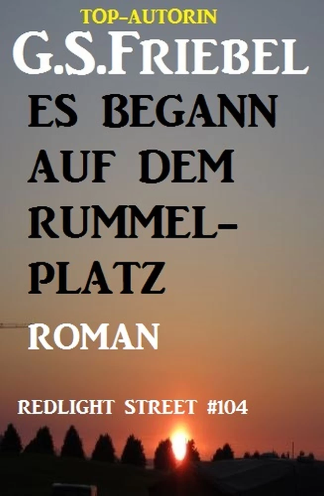 Titel: Es begann auf dem Rummelplatz: Redlight Street #104
