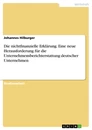 Titre: Die nichtfinanzielle Erklärung. Eine neue Herausforderung für die Unternehmensberichterstattung deutscher Unternehmen