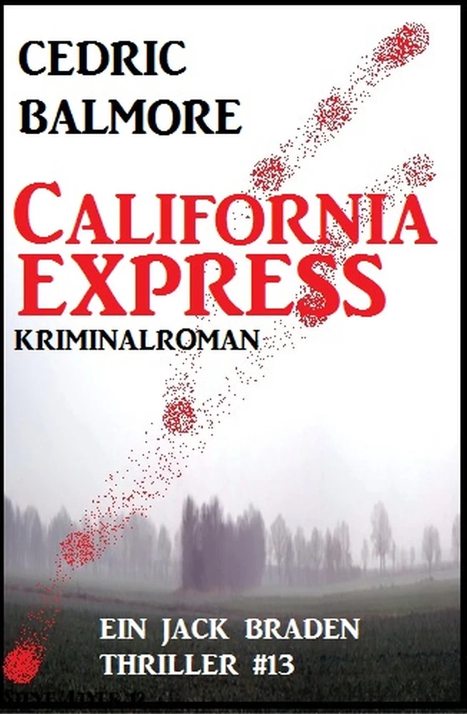 Titel: California-Express - Ein Jack Braden Thriller #13