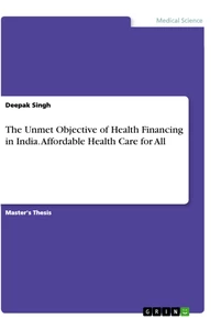 Titre: The Unmet Objective of Health Financing in India. Affordable Health Care for All