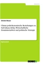 Titre: Chinas politökonomische Beziehungen zu Sub-Sahara Afrika. Wirtschaftliche Zusammenarbeit und politische Strategie