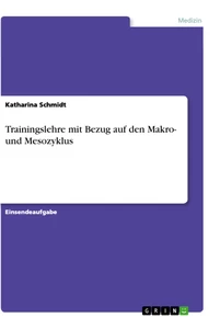 Title: Trainingslehre mit Bezug auf den Makro- und Mesozyklus