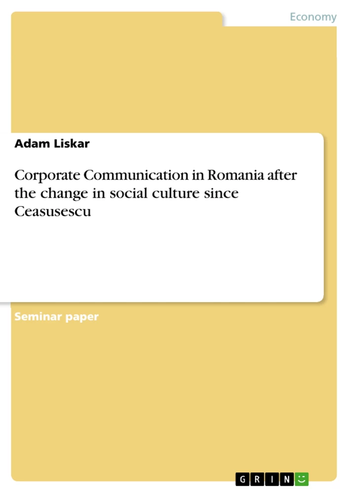 Title: Corporate Communication in Romania after the change in social culture since Ceasusescu