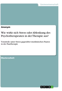 Título: Wie wirkt sich Stress oder Ablenkung des Psychotherapeuten in der Therapie aus?