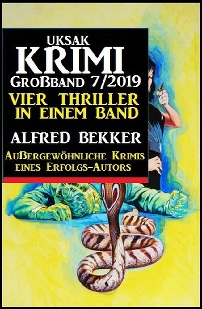 Titel: Uksak Krimi Großband 7/2019 - Vier Thriller in einem Band