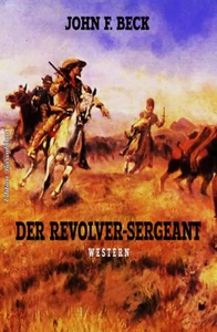 Titel: Der Revolver-Sergeant