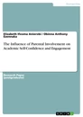 Title: The Influence of Parental Involvement on Academic Self-Confidence and Engagement
