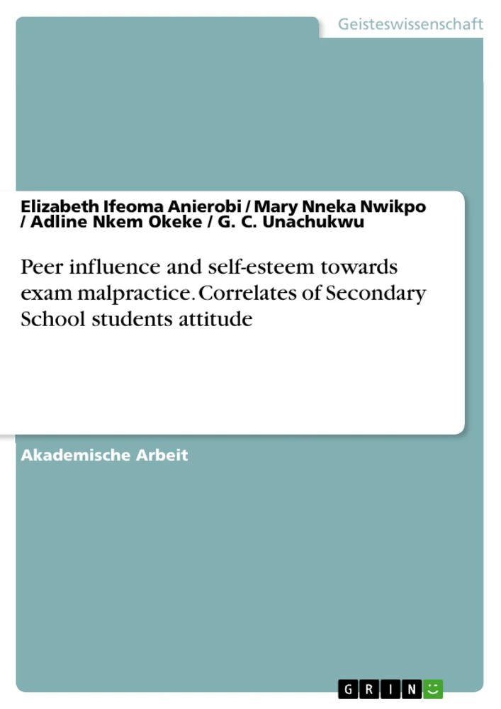 Titre: Peer influence and self-esteem towards exam malpractice. Correlates of Secondary School students attitude