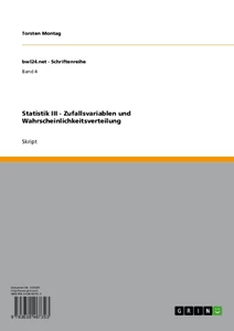 Titre: Statistik III - Zufallsvariablen und Wahrscheinlichkeitsverteilung