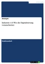 Title: Industrie 4.0. Wie die Digitalisierung voranschreitet