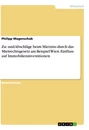 Titel: Zu- und Abschläge beim Mietzins durch das Mietrechtsgesetz am Beispiel Wien. Einfluss auf Immobilieninvestitionen