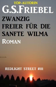 Titel: Redlight Street #111: Zwanzig Freier für die sanfte Wilma