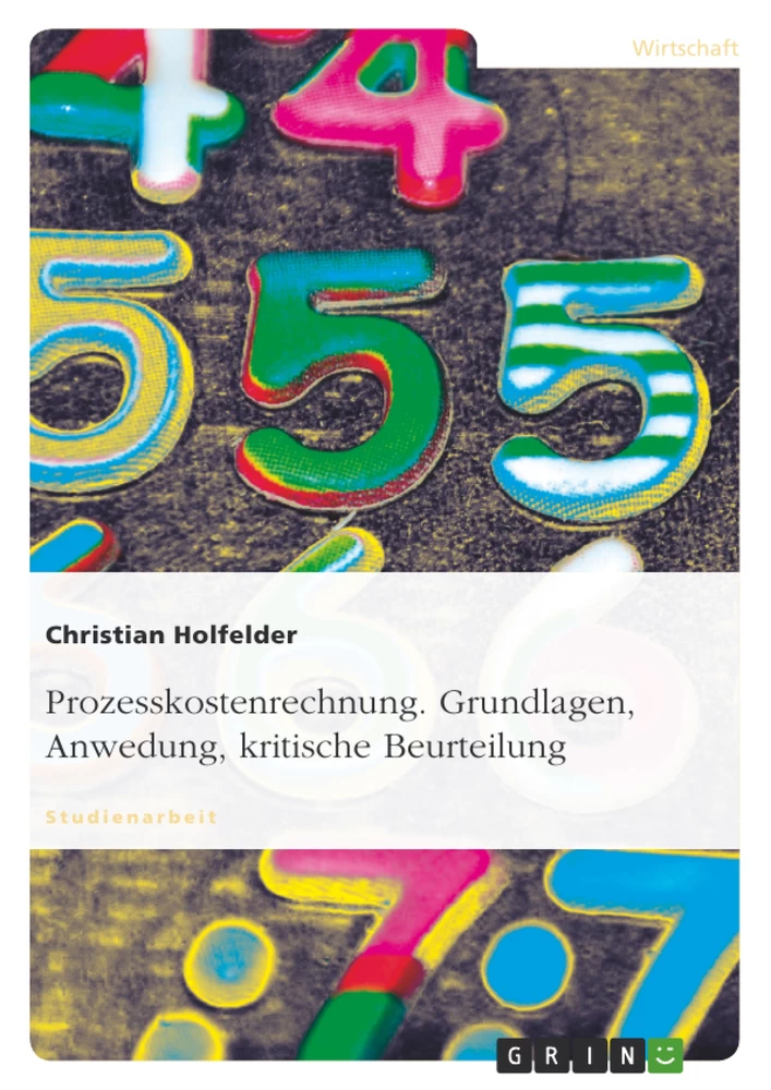 Titre: Prozesskostenrechnung. Grundlagen, Anwedung, kritische Beurteilung