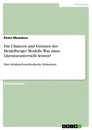 Título: Die Chancen und Grenzen des Heidelberger Modells. Was muss Literaturunterricht leisten?