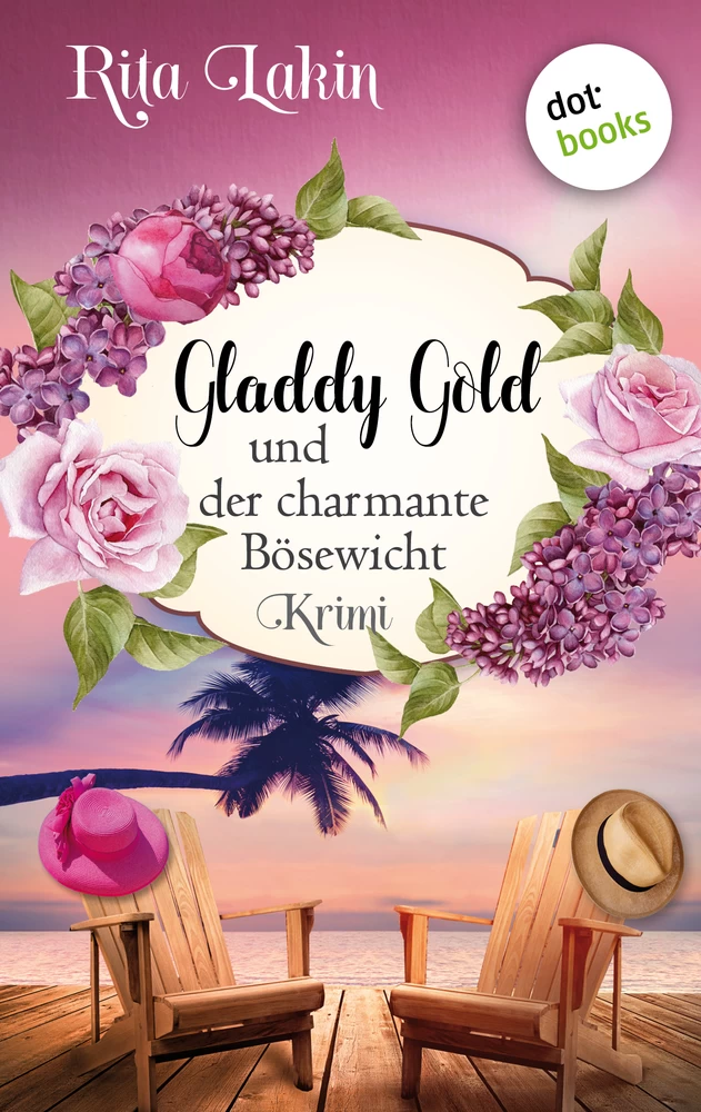 Titel: Gladdy Gold und der charmante Bösewicht: Band 3