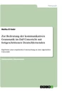 Title: Zur Bedeutung der kommunikativen Grammatik im DaF-Unterricht mit fortgeschrittenen Deutschlernenden