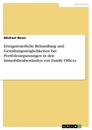 Title: Ertragsteuerliche Behandlung und Gestaltungsmöglichkeiten bei Portfolioanpassungen in den Immobilienbeständen von Family Offices