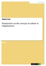 Titre: Perspectives on the concept of culture in Organizations