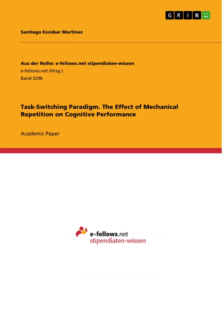 Titel: Task-Switching Paradigm. The Effect of Mechanical Repetition on Cognitive Performance