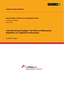 Title: Task-Switching Paradigm. The Effect of Mechanical Repetition on Cognitive Performance