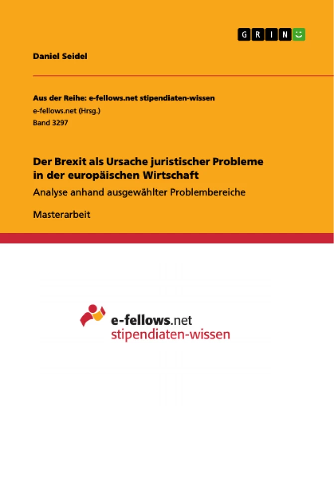 Titel: Der Brexit als Ursache juristischer Probleme in der europäischen Wirtschaft