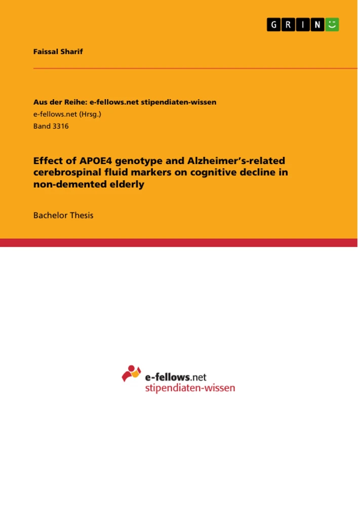 Titel: Effect of APOE4 genotype and Alzheimer’s-related cerebrospinal fluid markers on cognitive decline in non-demented elderly