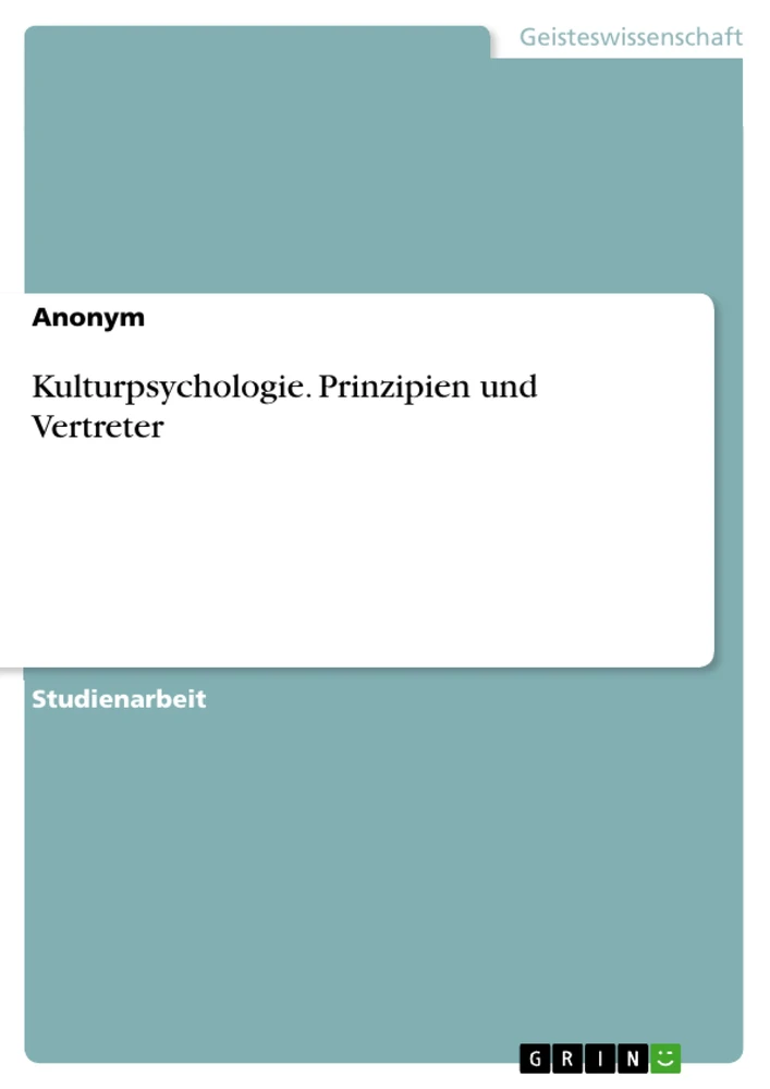Title: Kulturpsychologie. Prinzipien und Vertreter