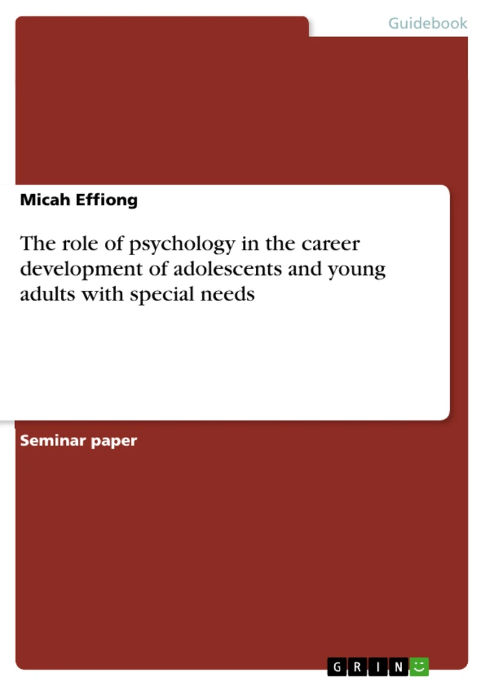 Titel: The role of psychology in the career development of adolescents and young adults with special needs