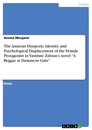 Titel: The Anxious Diasporic Identity and Psychological Displacement of the Female Protagonist in Yasmine Zahran’s novel "A Beggar at Damascus Gate"