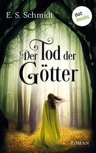 Title: Der Tod der Götter - Die Chroniken der Wälder: Band 3