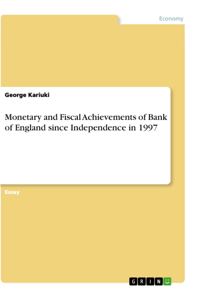 Title: Monetary and Fiscal Achievements of Bank of England since Independence in 1997