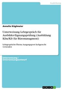 Titre: Unterweisung Lehrgespräch für Ausbilder-Eignungsprüfung (Ausbildung Kfm/Kfr für Büromanagment)