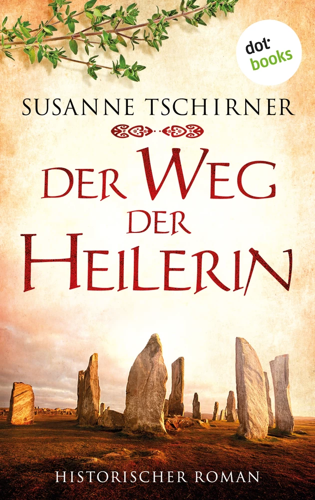 Titel: Der Weg der Heilerin oder: Lasra und das Lied der Steine: Eine Schottland-Saga – Band 1