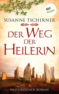 Titel: Der Weg der Heilerin oder: Lasra und das Lied der Steine: Eine Schottland-Saga – Band 1