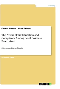 Titel: The Nexus of Tax Education and Compliance Among Small Business Enterprises