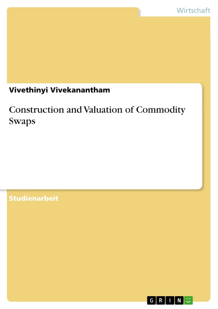 Titel: Construction and Valuation of Commodity Swaps