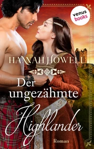 Titel: Der ungezähmte Highlander - Highland Lovers: Zweiter Roman